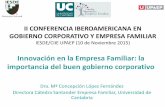 II CONFERENCIA IBEROAMERICANA EN GOBIERNO ...upaep.mx/ciie/images/PDF/Innovacion-en-la-empresa...Innovación en la Empresa Familiar: la importancia del buen gobierno corporativo Dra.