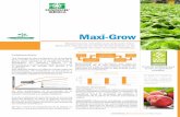 Maxi-Grow - Agrozar · respiratoria de la planta de manera consistente y segura.!"#$%&'() refuerza las actividades metab licas gracias al suministro de biomol culas que la planta