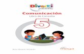 Comunicación 5 - MEGAEDITORESdedicación, entusiasmo y cariño al elaborar este libro de Comunicación, el cual te permitirá emprender el camino para construir paso a paso tu saber.