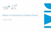 Máster en Endodoncia y Estética Dental · 2020-02-06 · 6.Técnicas de obturación tridimensional de conductos. 7.Reconstrucción del diente endodonciado. Técnicas directas e