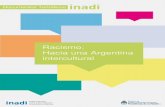 Racismo: Hacia una Argentina intercultural · En este sentido, hay varios procesos que juegan un rol fundamental en la puesta en práctica de la discriminación. El mecanismo principal