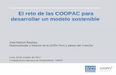 El reto de las COOPAC para desarrollar un modelo sostenible · 2019-04-26 · El reto de las COOPAC para desarrollar un modelo sostenible José Manuel Bautista Representante y Director