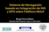 Borja&Fons&Albert& - amp;infraestructura&básica&para&la&creación&de& aplicaciones&de&navegación&sobre&iPhone& Acceso&a&sensores& MultiLprocesamiento& Desarrollarla&infraestructura&básica&para&la&creación&de&