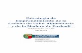 Estrategia emprendimiento cadena alimentaria y madera (def) · 2020-02-24 · Estrategia de Emprendimiento de la Cadena de Valor Alimentaria y de la Madera de Euskadi 6 1.2.1. Contexto