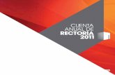 Presentación de · 2013-04-30 · Presentación de la cuenta anual de RectoRía 2011 discurso del rector sr. Gonzalo Vargas Otte con motivo del 45° aniversario de la creación de