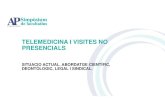 TELEMEDICINA I VISITES NO PRESENCIALS · 2015-02-18 · La Comissió Europea, el 4 de novembre de 2008, publica “La telemedicina benefici dels pacients, els sistemes sanitaris i