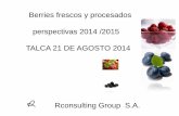 Berries frescos y procesados perspectivas 2014 /2015 TALCA ...chilealimentos.com/wordpress/wp-content/uploads/...Polonia: hasta ahora se ve cosecha normalsn las variedades de verano