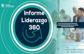 Informe Liderazgo 360 · PDF file Liderazgo y cultura organizacional. La persona detrás del CEO. Sobre convertirse en CEO. Otras prácticas implementadas por losz gerentes entrevistados.
