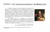TEXTO 1. El “intervencionismo” de Metternich....Texto: Declaración de independencia de Grecia. Nosotros, descendientes de los sabios y nobles pueblos de la Hélade (…) no creemos