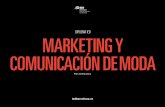 DIPLOMA IED MARKETING Y COMUNICACIÓN DE MODA · 2018-11-07 · sus carreras en el sector de la moda, especialmente en las áreas de marketing y comunicación. El programa de Marketing