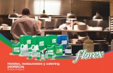 Hoteles, restaurantes y catering (HORECA) línea especializada de productos amigables con el am-biente garantiza eficiencia y calidad, acompañadas de un servicio personalizado para