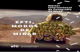 EFTI, MODOS DE MIRAR · 2019-09-20 · moda, desde el origen de la idea creativa hasta su difusión, pasando por la relación con agentes editoriales, agencias de publicidad, marcas