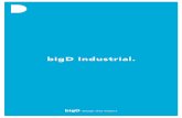 bigD Industrialbigd.es/wp-content/uploads/2017/01/bigD_Industrial_es.pdf · bigD Industrial. El diseño de producto va más allá de lo estético y funcio-nal, busca generar una ventaja