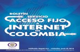 1 Publicado: Bogotá D.C. - Colombia, junio de 2018 · 2019-12-30 · exclusivamente por cables coaxiales, sino que también utilizan fibra óptica en sus tramos troncales, por lo