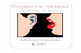 Conducta Verbalconductitlan.org.mx/03_seminariosporjaimevargas... · conducta es tanto verbal como no verbal al mismo tiempo (no verbal en su efecto sobre el medio y verbal en su