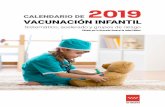 CALENDARIO DE VACUNACIÓN INFANTIL · 2019-07-31 · recomendaciones de vacunación de 0 a 18 años- Pto. 1) y debido al cambio de suministrador de la vacuna frente a meningococo