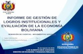 ESTADO PLURINACIONAL DE BOLIVIA INFORME DE GESTIÓN …...(PYME) 6 Apoyo a la producción e industria nacional Desincentivo a la importación de textiles y ropa sintética: GA 35%