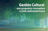 Gestión Cultural - Universidad de Costa Rica Alpizar.pdf · Bachillerato en Gestión Cultural Hemos participado en actividades internacionales de intercambio de conocimiento y se
