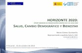 HORIZONTE 2020: OPORTUNIDADES DE FINANCIACIÓN …€¦ · HORIZONTE 2020: OPORTUNIDADES DE FINANCIACIÓN EUROPEA DE I+D+I 2014-2020 SALUD, CAMBIO DEMOGRÁFICO Y BIENESTAR El Escorial