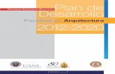 Facultad de Arquitecturatransparencia.uanl.mx/.../planes_desarrollo/2302_arquitectura_pd12-… · [ 3 ] Plan de Desarrollo 2012-2020 —Facultad de Arquitectura Introducción En todos