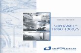 SUPERWALL FRIGO 1000/S - metecnocolombia.com€¦ · Las sugerencias incluidas en este folleto han sido concebidas con relación a las necesidades de planeamiento de nuestros clientes.