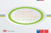 GUÍA DE KIOSCOS Y COLACIONES SALUDABLESconvivenciaescolar.mineduc.cl/wp-content/uploads/2019/04/GUIA-D… · publicidad, que consiste entre otras medidas, en mejorar la oferta de