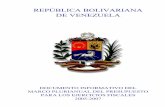 REPÚBLICA BOLIVARIANA DE VENEZUELA · MARCO PLURIANUAL DEL PRESUPUESTO PARA LOS EJERCICIOS FISCALES 2005-2007 REPÚBLICA BOLIVARIANA DE VENEZUELA. Documento del Marco Plurianual