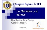 Dra. Beatriz De la Fuente Genética médicarespyn2.uanl.mx/especiales/2006/ee-11-2006/documentos/conferenc… · ¾Enfermedades mendelianas AD, AR, RLX con riesgo per se ... XIdentificar