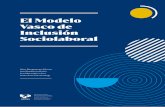 El Modelo Vasco de Inclusión Sociolaboral - CARM€¦ · dad y de su inclusión social (en adelante, LGDPCD)4, acogiendo el modelo social de la misma y superando el referente médico