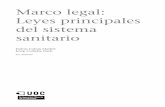 Leyes principales Marco legal: del sistema sanitarioopenaccess.uoc.edu/webapps/o2/bitstream/10609/76946/1/Estructur… · las relaciones jurídicas sanitarias y el contenido de las