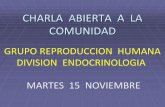CHARLA ABIERTA A LA COMUNIDADendodurand.com/pacientes/documento_reproduccion.pdf · Anamnesis femenina Edad (disminucion de la capacidad reproductiva a partir de los 35 años ) Antecedentes