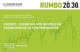 PREDICT CLEAN AIR APP, MODELO DE PREDICCIÓN DE LA ... 2018/47… · Congreso Nacional del Medio Ambiente Madrid del 26 al 29 de noviembre de 2018 PREDICT –CLEAN AIR APP, MODELO