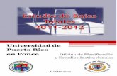 NIVERSIDAD DE - UPRP · PDF file INTRODUCCIÓN Este Estudio de Bajas Totales de la UPR-Ponce 2011-2012, preparado por la Oficina de Planificación y Estudios Institucionales (OPEI),