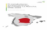 El metabolismo socioeconómico de Castilla-La Mancha, 1996-2010 · oeste del centro sur peninsular, lo que justifica sobradamente ofrecer un capítulo diferenciado para esta región