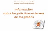 Universidad Complutense de Madrid€¦ · Anexo del Estudiante, contiene los datos de la práctica (fechas, horarios, actividades, competencias, etc.). (El alumno deberá entregar