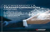 ALCANZANDO LA TRANSFORMACIÓN DIGITAL€¦ · concreto del negocio. Si buscamos por Internet podemos encontrar la siguiente definición de transformación digital: “La transformación