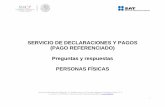 SERVICIO DE DECLARACIONES Y PAGOS (PAGO REFERENCIADO ...m.sat.gob.mx/fichas_tematicas/pago_referenciado/Documents/DyP2… · (PAGO REFERENCIADO) Preguntas y respuestas PERSONAS FÍSICAS