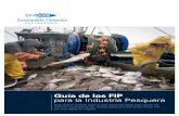 Guía de los FIP para la Industria Pesquera FIPS Guide ESP.pdf · para la Industria Pesquera Esta guía le cuenta todo lo que necesita saber para poner en marcha un proyecto de mejora