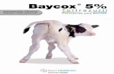 Baycox - veterinaria.bayer.com.ar · Baycox® 5% To l t r a z u r i l La coccidiosis se presenta en todas partes donde se crían bovinos, ejer-ciendo su mayor impacto en los be-cerros