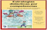 Diseños eficientes de intervención pedagógicasecgral4.edu.mx/documentos/estrategias_didacticas.pdf · profundidad los postulados del constructivismo social, saben que el maestro