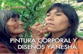 PINTURA CORPORAL DISEÑOS YANESHAchirapaq.org.pe/es/wp-content/uploads/sites/3/2019/10/pintura-corp… · y usos. En algunos casos, sólo se podía traducir el significado del yanesha