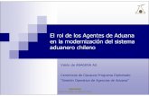 El rol de los Agentes de Aduana en la modernización del ... · Fuente : Pagina web Aduana y Memoria Zofri Total 2675 Usuarios Zona Franca 1701 Proveedores de nave 112 T. Multimodal