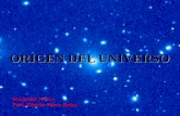 ORIGEN DEL UNIVERSOsgpwe.izt.uam.mx/files/users/uami/alpr/Teoria/Origen__Universo.pdf · Teorías del origen del Universo Las más conocidas son las que abogan por un Universo estático