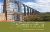 Los nuevos paradigmas de la conservación del patrimonio ... · Los nuevos paradigmas de la conservación del patrimonio cultural 50 AÑOS DE LA CARTA DE VENECIA Carlos Flores Marini