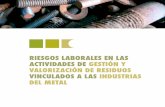 RIESGOS LABORALES EN LAS ACTIVIDADES DE GESTIÓN Y ... · aluminio 182 3.4. plomo 185. riesgos laborales en las actividades de gestiÓn y valorizaciÓn de residuos vinculados a las
