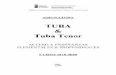 TUBA Tuba Tenor - gobiernodecanarias.org€¦ · Pruebas de Acceso / Especialidad Tuba · Curso 2018-19 ACCESO a 2º Curso · Enseñanzas ELEMENTALES (TUBA) ü Contenido de la prueba