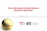 Plan Estratégico Madrid Destino Resumen Ejecutivo · Análisis estratégico El resumen del proyecto realizado para Madrid Destino 8 VISIÓN MADRID DESTINO 2019 Key issues Interno
