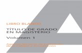 Libro Blanco Magisterio 1 - coplefc.com · El presente Libro Blanco muestra el resultado del trabajo llevado a cabo por una red de universida-des españolas con el objetivo explícito