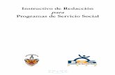 Instructivo de Redacción para Programas de Servicio Socialcmas.siu.buap.mx/portal_pprd/work/sites/Servicio_Social/resources/… · En la Dirección de Servicio Social se registran