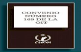 Convenio 169 OIT 2017.pdf 1 26/06/18 13:48appweb.cndh.org.mx/biblioteca/archivos/pdfs/Convenio-169-OIT.pdf · la OIT, especialmente el Convenio núm. 107, adoptado en 1957, aplicable